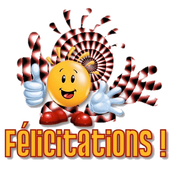Félicitations ! Félicitations !