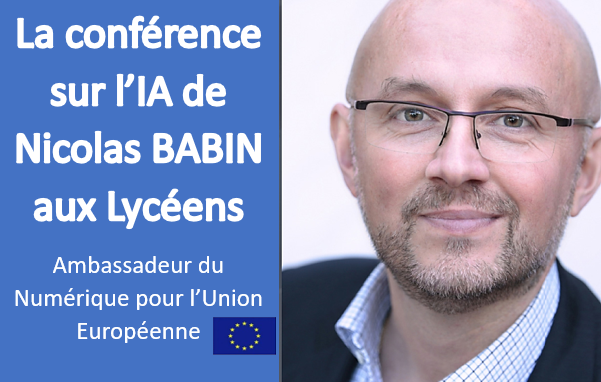 M. Nicolas BABIN, Ambassadeur du numérique pour l’Union européenne, expert en intelligence artificielle a tenu une conférence dans notre lycée professionnel privé Saint-Joseph.
